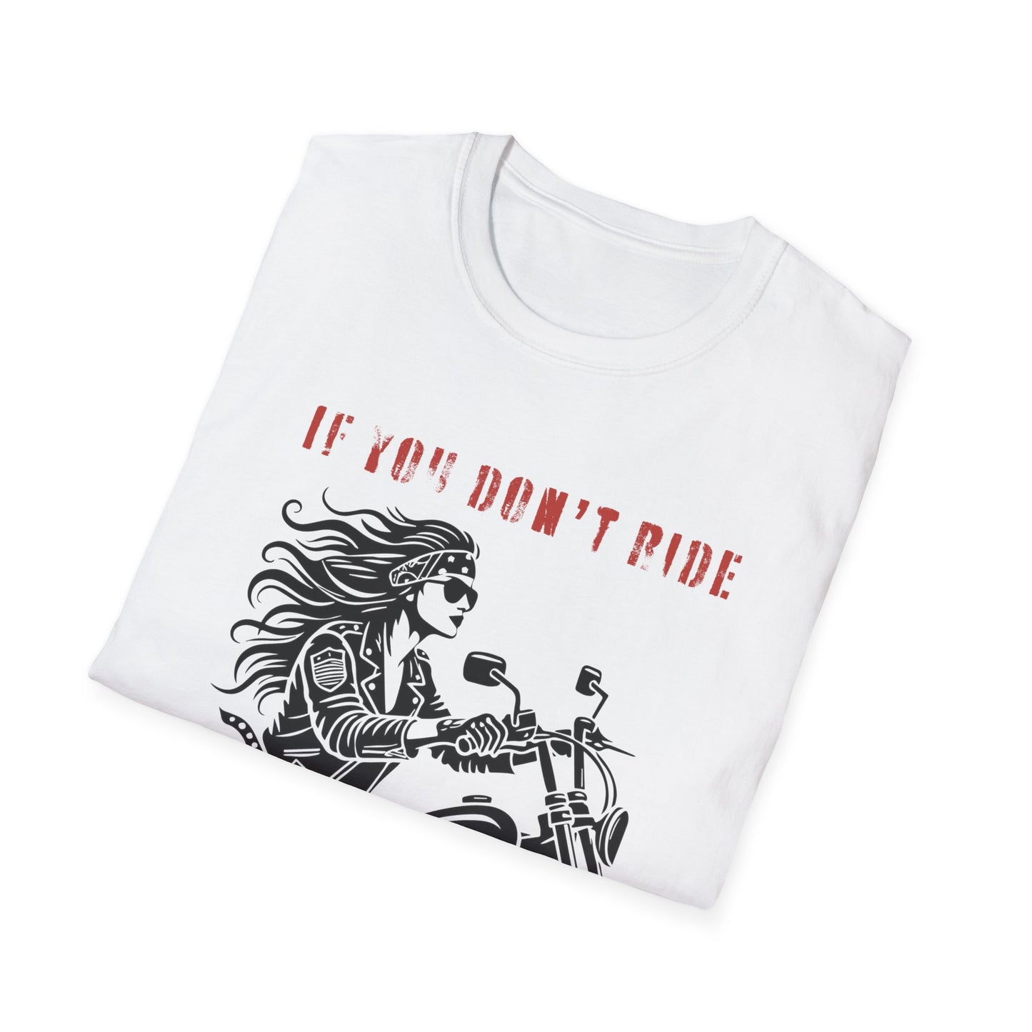 SWC Collection- Girl if you dont ride Motorcycle Enthusiast T-Shirt, If You Don't Ride You Don't Know, Unisex Tee, Gift for Bikers, Casual Wear, Summer Outing