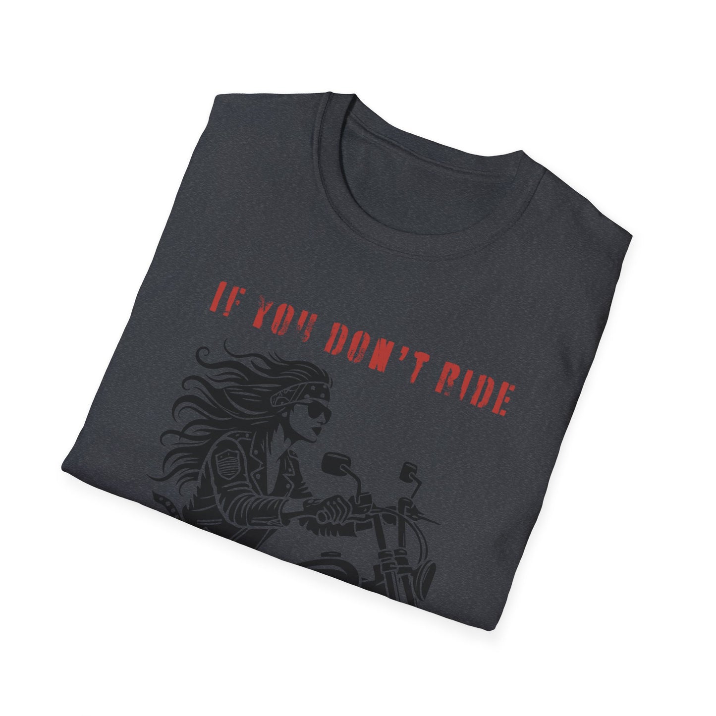 SWC Collection- Girl if you dont ride Motorcycle Enthusiast T-Shirt, If You Don't Ride You Don't Know, Unisex Tee, Gift for Bikers, Casual Wear, Summer Outing