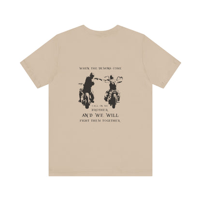 When the Demons Come T-shirt