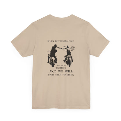 When the Demons Come T-shirt