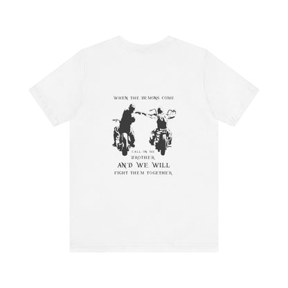 When the Demons Come T-shirt