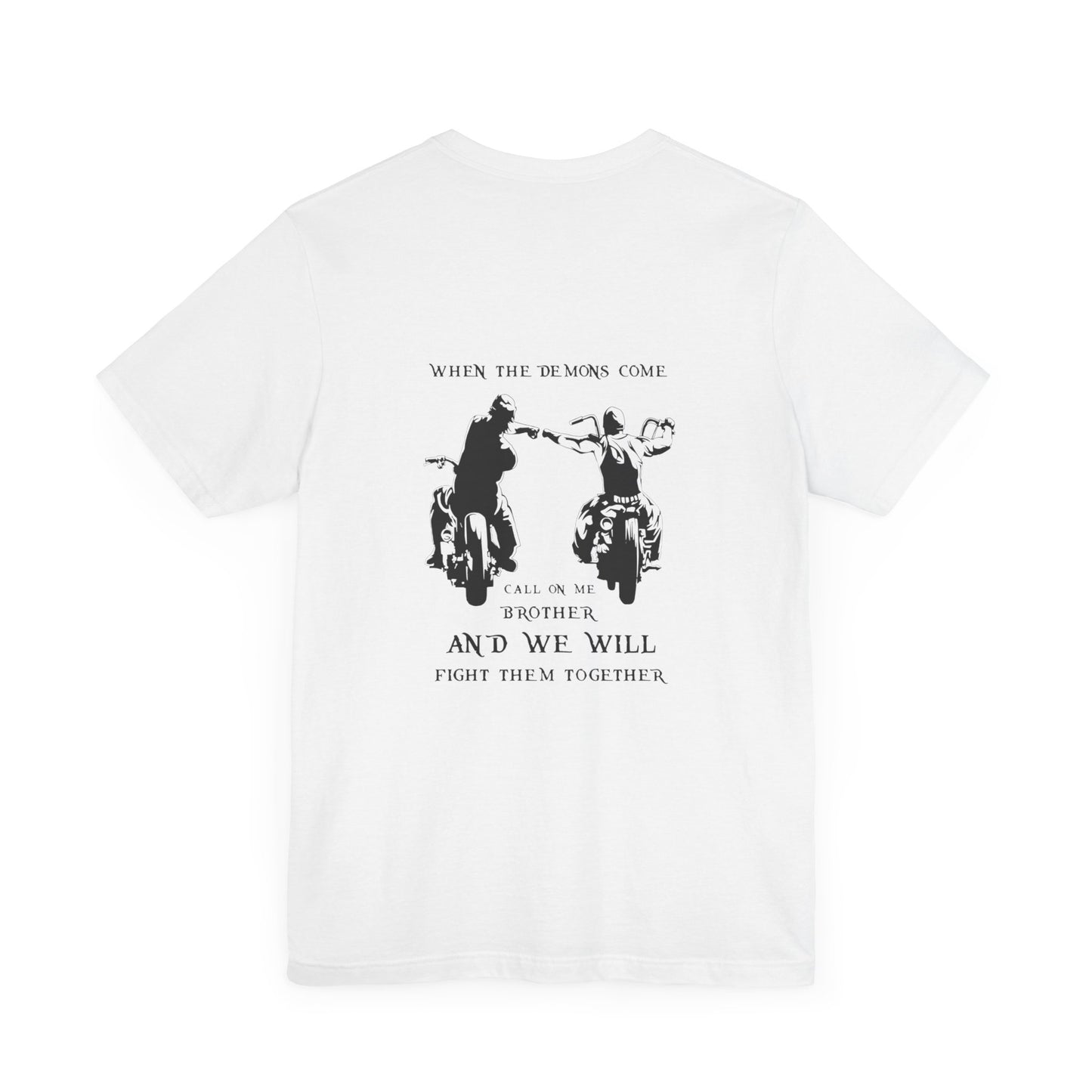 When the Demons Come T-shirt