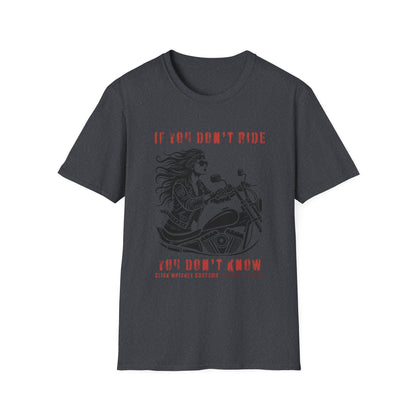 SWC Collection- Girl if you dont ride Motorcycle Enthusiast T-Shirt, If You Don't Ride You Don't Know, Unisex Tee, Gift for Bikers, Casual Wear, Summer Outing