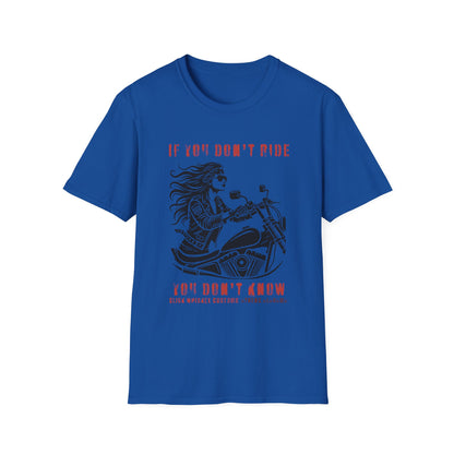SWC Collection- Girl if you dont ride Motorcycle Enthusiast T-Shirt, If You Don't Ride You Don't Know, Unisex Tee, Gift for Bikers, Casual Wear, Summer Outing